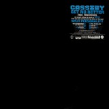Cassidy - Get no better / Tha problem - 12''