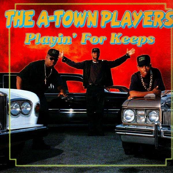 A-Town Players - Playin For Keeps